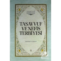 Tasavvuf ve Nefis Terbiyesi - Mehmet Günyüzlü - Semerkand Yayınları