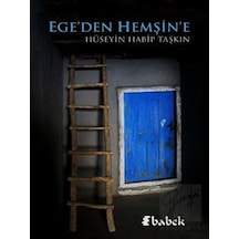 Ege'den Hemşin'e - Hüseyin Tabip Taşkın - Babek Yayınları