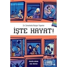 İşte Hayat! Zor Zamanlarda Kesişen Yaşamlar - Ece Öztan -  Özgün Biçer - Karakarga