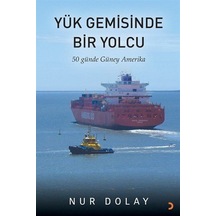 Yük Gemisinde Bir Yolcu / Nur Dolay