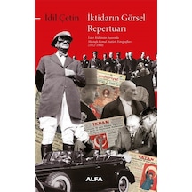 İktidarın Görsel Repertuarı / İdil Çetin