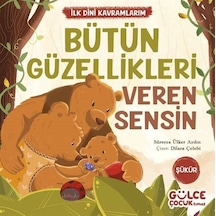 Bütün Güzellikleri Veren Sensin / İlk Dini Kavramlarım Şükür ...