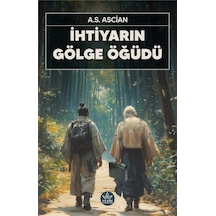 İhtiyarın Gölge Öğüdü - Elpis Yayınları - A.s. Ascian -