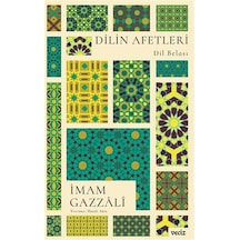 Dilin Afetleri Dil Belası / İmam Gazzali