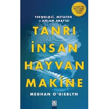 Tanrı İnsan Hayvan Makine  - Meghan O'Gieblyn  - Altın Kitaplar