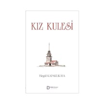 Kız Kulesi / Birgül Kapaklıkaya Eryörük
