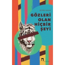 Gözleri Olan Hiçbir Şeyi - Zeynep Arkan - Dergah Yayınları