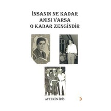 İnsanın Ne Kadar Anısı Varsa O Kadar Zengindir / Aytekin İris