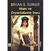 Marx ve Oryantalizmin Sonu / Bryan S. Turner