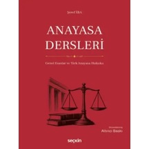 Anayasa Dersleri Genel Esaslar Ve Türk Anayasa Hukuku Prof. Dr. Şeref İba