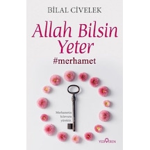 Allah Bilsin Yeter - Bilal Civelek - Yediveren Yayınları