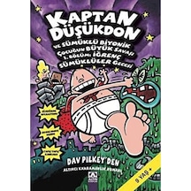 Kaptan Düşükdon 6 - Kitap Ve Sümüklü Biyonik Çocuğun Büyük Savaşı: 1. Bölüm: İğrenç Sümüklüler Gecesi