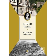 İki Komite İki Kıtal / Ahmed Refik
