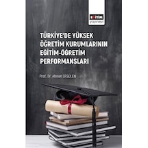 Türkiye'de Yüksek Öğretim Kurumlarının Eğitim-öğretim Performa...