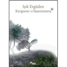 Kurgusuz Ve Yaşanmamış - Kyut-763146