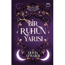 Bir Ruhun Yarısı / Olivia Atwater