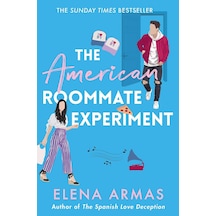 The American Roommate Experiment: From The Bestselling Author Of The Spanish Love Deception
