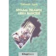 Siyasal İslamın Arka Bahçesi - Yüksel Işık - Ütopya Yayınevi