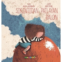 Sıkıntıdan Patlayan Balon / Akasya Asiltürkmen