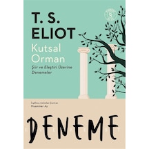Kutsal Orman & Şiir Ve Eleştiri Üzerine Denemeler / Thomas Ste...