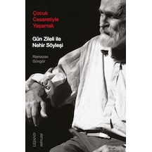Çocuk Cesaretiyle Yaşamak: Gün Zileli İle Nehir Söyleşi - Ccgx-887819