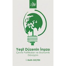 Yeşil Düzenin İnşası / İ. Melih Geçten