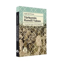 Türkçenin Rumeli Yakası - Rumeli'de İnsan Dil ve Edebiyat - Leyla Şerif Emin - Büyüyenay Yayınları