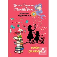 Yazar Teyze Ve Meraklı Pera & Başucumda Küçük Deniz Kızı / Ben...