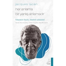 Jacques Lacan-her Anlama Bir Yanlış Anlamadır
