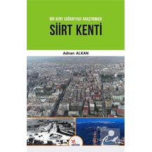 Siirt Kenti-Bir Kent Coğrafyası Araştırması - Adnan Kalkan - Kriter