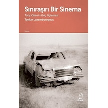 Sınıraşırı Bir Sinema / Tayfun Luxembourgeus