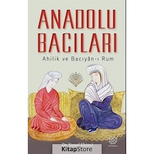 Anadolu Bacıları: Ahilik ve Bacıyan-ı Rum - Yusuf Ekinci - Mihrabad Yayınları