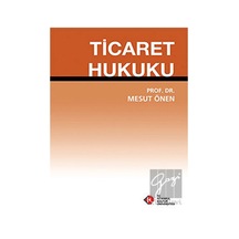 Ticaret Hukuku - Mesut Önen - İstanbul Kültür Üniversitesi