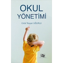 Okul Yönetimi / Doç.dr. Celal Teyyar Uğurlu