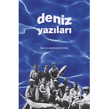 Deniz Yazıları - Bayram Öztürk - İlke Kitap