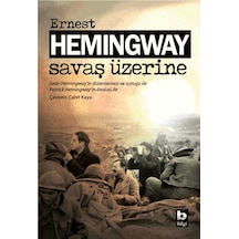 Savaş Üzerine Bilgi Yayınevi Ernest Hemingway