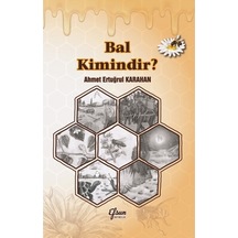 Bal Kimindir? - Ahmet Ertuğrul Karahan - Efsun Yayıncılık