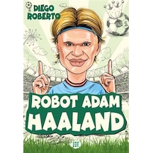 Robot Adam Haaland - Efsane Futbolcular - Diego Roberto - Dokuz Yayınları