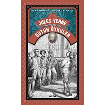 Bütün Öyküler - Olağanüstü Yolculuklar 20 - Jules Verne - Alfa Yayıncılık