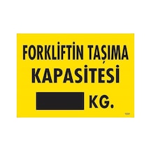 Forkliftin Taşıma Kapasitesi Uyarı Levhası 25x35 Kod:1331 - Elwm-286582