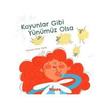 Koyunlar Gibi Yünümüz Olsa - Gonca Mine Çelik - Hippo Kitap