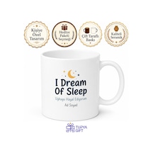 I Dream Of Sleep Baskılı Uykuyu Hayal Ediyorum İngilizce Kupa Bardak Hediye Beyaz / Çok Renkli