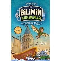 Bilimin Kahramanları / Gökyüzünün Kanatları Ve Yeryüzünün Kaşi...