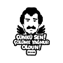 Çünki Sen Çölüme Yağmur Oldun Oto Sticker Siyah 20 15 Cm