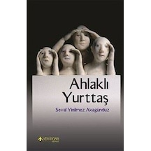 Ahlaklı Yurttaş  -  Seval Yinilmez Akagündüz  -  Yeni İnsan Yayınevi