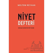 Niyet Defteri - Her Kalp Kendi Niyetini Yazar! - Meltem Reyhan - Müptela Yayınları