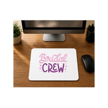 Bridal Crew Yazı Baskılı Mousepad Bilgisayar Altlığı