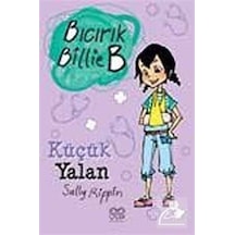 Bıcırık Billie B Küçük Yalan - Sally Rippin - 1001 Çiçek