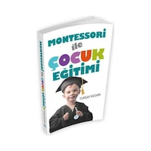 Montessori ile Çocuk Eğitimi - Turgay Keskin - Mavi Çatı Yayınları