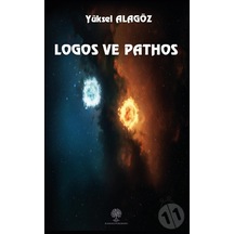 Logos ve Pathos - Yüksel Alagöz - Platanus Publishing